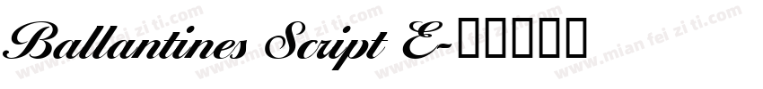 Ballantines Script E字体转换